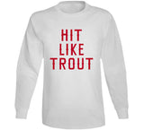 Mike Trout Hit Like Trout Los Angeles California Baseball Fan T Shirt