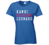 Kawhi Leonard Freakin Los Angeles Basketball Fan V2 T Shirt