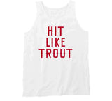 Mike Trout Hit Like Trout Los Angeles California Baseball Fan T Shirt