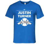 Justin Turner We Trust Los Angeles Baseball Fan T Shirt