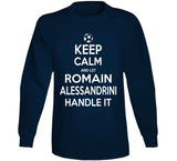 Romain Alessandrini Keep Calm Handle It Los Angeles Soccer T Shirt