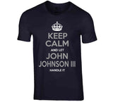 John Johnson III Keep Calm La Football Fan T Shirt