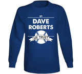 Dave Roberts We Trust Los Angeles Baseball Fan T Shirt