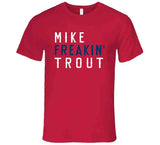 Mike Trout Freakin Los Angeles California Baseball Fan T Shirt