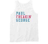 Paul George Freakin Los Angeles Basketball Fan V3 T Shirt