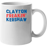 Clayton Kershaw Freakin Kershaw Los Angeles Baseball Fan V2 T Shirt