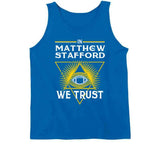 In Matthew Stafford We Trust La Football Fan  T Shirt