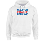 Clayton Kershaw Freakin Kershaw Los Angeles Baseball Fan V2 T Shirt