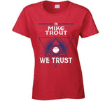 Mike Trout We Trust Los Angeles California Baseball Fan T Shirt