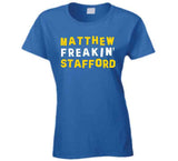 Matthew Stafford Freakin La Football Fan T Shirt