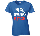 Joe Kelly Nice Swing Bitch Los Angeles Baseball Fan V4 T Shirt