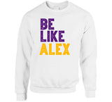 Be Like Alex Alex Caruso Los Angeles Basketball Fan White T Shirt