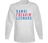 Kawhi Leonard Freakin Los Angeles Basketball Fan V3 T Shirt