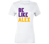Be Like Alex Alex Caruso Los Angeles Basketball Fan White T Shirt