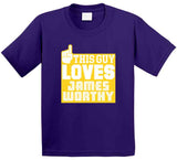 James Worthy This Guy Loves Los Angeles Basketball Fan T Shirt