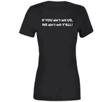 Black Lives Matter George Floyd If You Aint With Us Lebron James Basketball Fan T Shirt