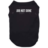 Job Not Done Kobe Lebron James Los Angeles Baskeball Fan T Shirt