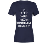 David Bingham Keep Calm Handle It Los Angeles Soccer T Shirt