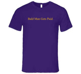 Alex Caruso Bald Man Gets Paid Los Angeles Basketball Fan T Shirt