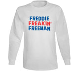 Freddie Freeman Freakin Los Angeles Baseball Fan V2 T Shirt