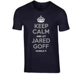 Jared Goff Keep Calm La Football Fan T Shirt