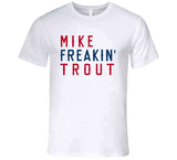 Mike Trout Freakin Los Angeles California Baseball Fan V2 T Shirt