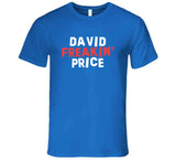 David Price Freakin Price Los Angeles Baseball Fan T Shirt