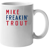 Mike Trout Freakin Los Angeles California Baseball Fan V2 T Shirt