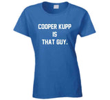 Cooper Kupp is That Guy Los Angeles Football Fan v2 T Shirt