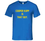 Cooper Kupp is That Guy Los Angeles Football Fan T Shirt