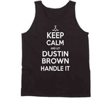 Dustin Brown Keep Calm Handle It Los Angeles Hockey T Shirt