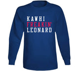 Kawhi Leonard Freakin Los Angeles Basketball Fan V2 T Shirt