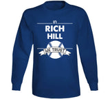 Rich Hill We Trust Los Angeles Baseball Fan T Shirt