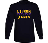 Lebron James Freakin Los Angeles Basketball Fan T Shirt