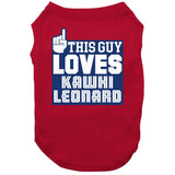 Kawhi Leonard This Guy Loves Los Angeles Basketball Fan T Shirt