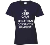 Jonathan Dos Santos Keep Calm Handle It Los Angeles Soccer T Shirt