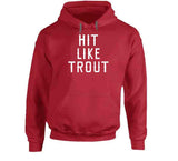 Mike Trout Hit Like Trout Los Angeles California Baseball Fan V2 T Shirt