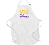 D'Angelo Russell Is A Problem Los Angeles Basketball Fan V3 T Shirt