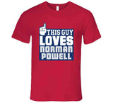 Norman Powell This Guy Loves Los Angeles Basketball Fan T Shirt