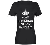 Jonathan Quick Keep Calm Handle It Los Angeles Hockey T Shirt
