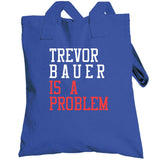 Trevor Bauer Is A Problem Los Angeles Baseball Fan T Shirt