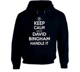 David Bingham Keep Calm Handle It Los Angeles Soccer T Shirt