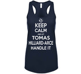 Tomas Hilliard Arce Keep Calm Handle It Los Angeles Soccer T Shirt