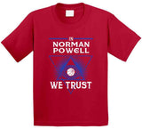 Norman Powell We Trust Los Angeles Basketball Fan T Shirt