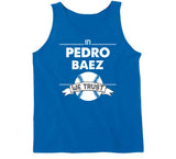 Pedro Baez We Trust Los Angeles Baseball Fan T Shirt