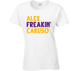 Alex Caruso Alex Freakin' Caruso Los Angeles Basketball Fan White T Shirt