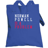 Norman Powell Is A Problem Los Angeles Basketball Fan V2 T Shirt