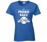 Pedro Baez We Trust Los Angeles Baseball Fan T Shirt