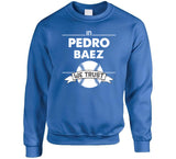 Pedro Baez We Trust Los Angeles Baseball Fan T Shirt